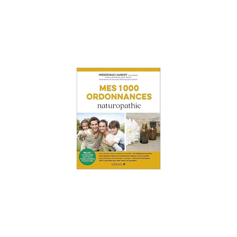 Couverture du livre "Mes 1000 ordonnances naturopathie" de Frédérique Laurent Couverture du livre "Mes 1000 ordonnances naturopathie" de Frédérique Laurent
