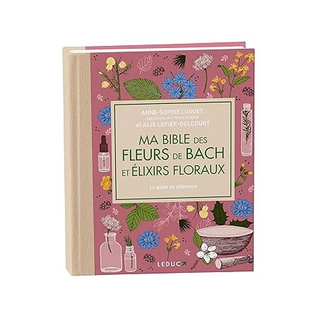 Couverture du livre "ma bible des fleurs de bach" de Anne-sophie Luguet