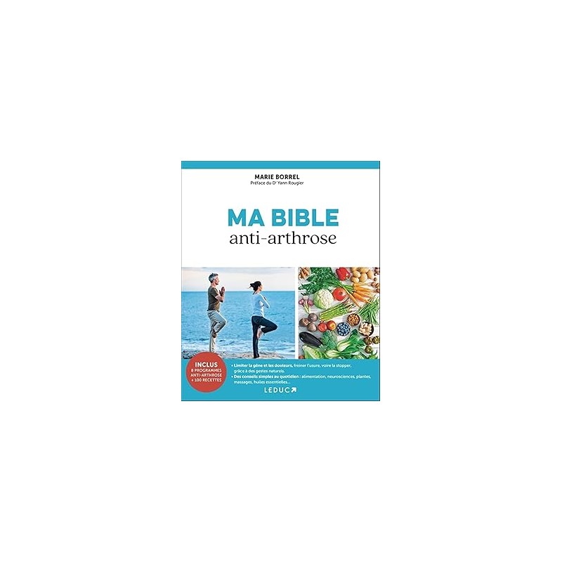 Couverture du livre "ma bible anti-arthrose" de Marie Borrel. Couverture du livre "ma bible anti-arthrose" de Marie Borrel.