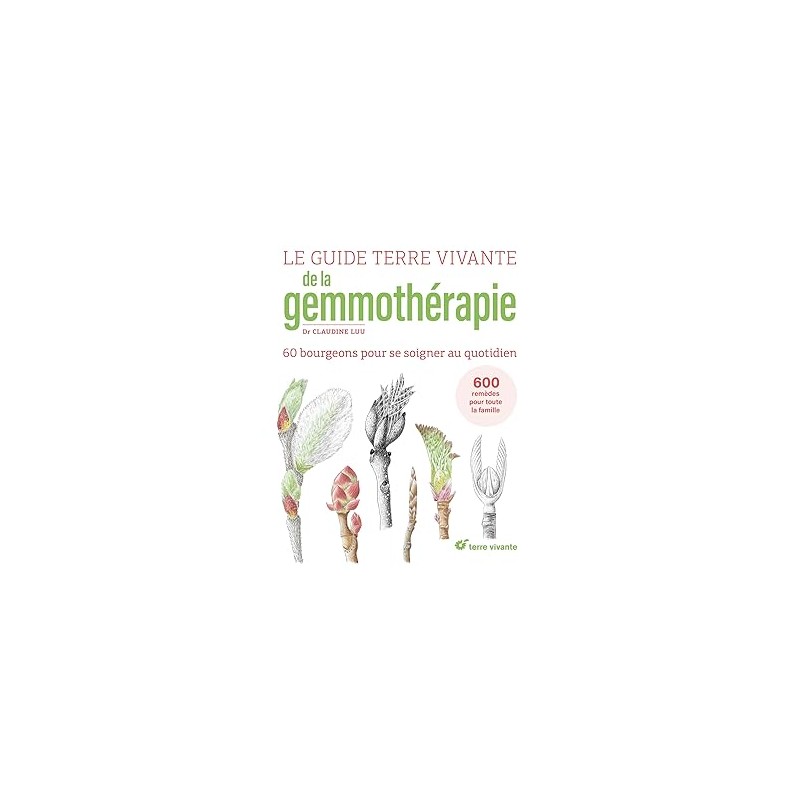 Couverture du livre " le guide terre vivante de la gemmothérapie" de Claudine Lulu