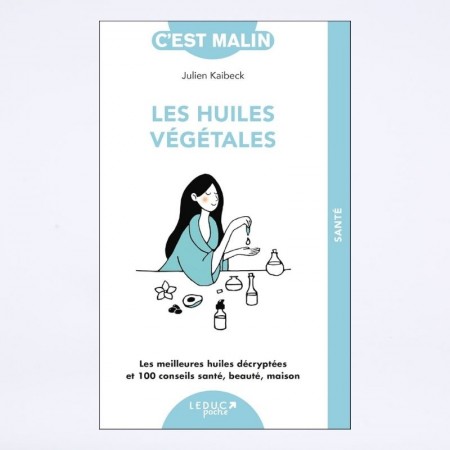 Couverture du livre " c'est malin - les huiles végétales" de Julien Kaibeck