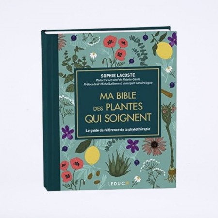 Couverture du livre "ma bible des plantes qui soignent" de Sophie lacoste