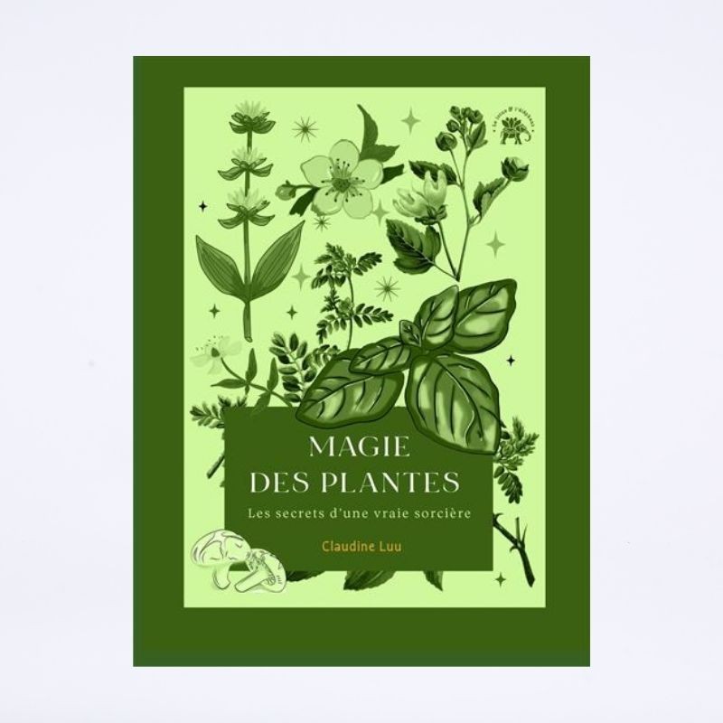 Couverture du livre "magie des plantes, les secrets d'une vraie sorcière" de Claudine Lulu Couverture du livre "magie des plantes, les secrets d'une vraie sorcière" de Claudine Lulu