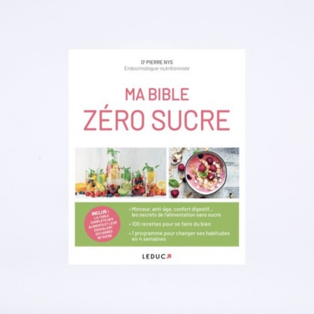 Couverture du livre "ma bible zéro sucré" du Dr Pierre Nys