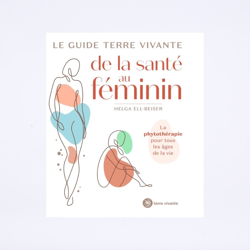 Couverture du livre " le guide terre vivante de la santé au féminin" de Helga Ell-Beiser