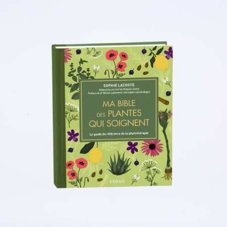 Couverture du livre "ma bible des plantes qui soignent" de Sophie lacoste